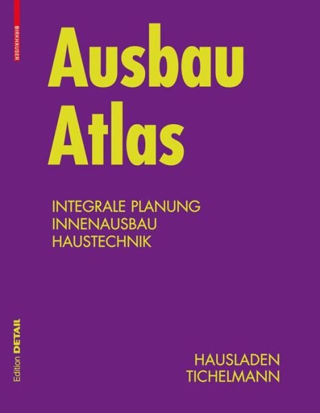 Ausbau Atlas - G. Hausladen - Books - Birkhauser Verlag AG - 9783034601344 - October 2, 2009