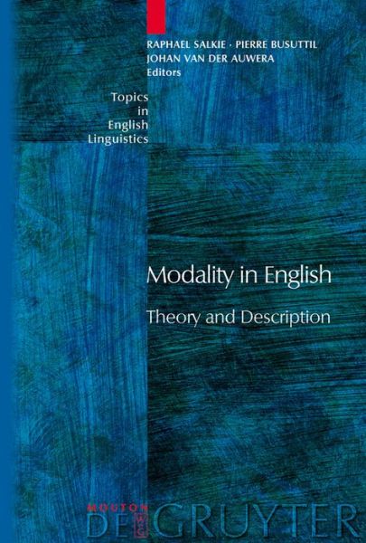 Cover for Pierre Busuttil · Modality in English: Theory and Description (Topics in English Linguistics) (Hardcover Book) (2009)