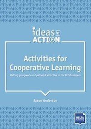 Activities for Cooperative Learning - Jason Anderson - Książki - Ernst Klett Sprachen GmbH - 9783125017344 - 9 kwietnia 2019