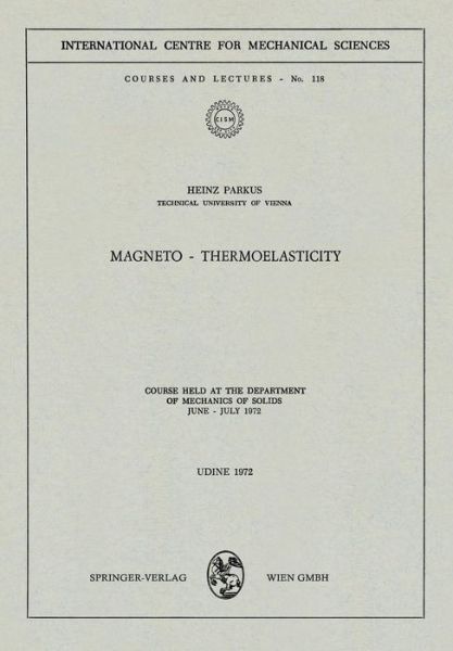 Cover for Heinz Parkus · Magneto - Thermoelasticity: Course Held at the Department of Mechanics of Solids, June - July 1972 - CISM International Centre for Mechanical Sciences (Pocketbok) [1972 edition] (1980)