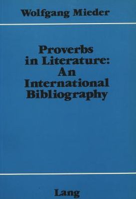 Cover for Wolfgang Mieder · Proverbs in Literature: An International Bibliography (Paperback Book) (1978)