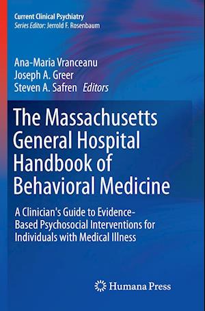 Cover for The Massachusetts General Hospital Handbook of Behavioral Medicine: A Clinician's Guide to Evidence-based Psychosocial Interventions for Individuals with Medical Illness - Current Clinical Psychiatry (Paperback Book) [Softcover Reprint of the Original 1st 2017 edition] (2018)