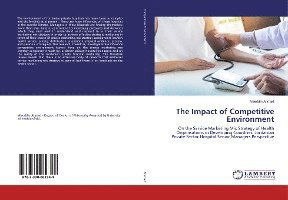 The Impact of Competitive Environ - Ahmad - Boeken -  - 9783330062344 - 