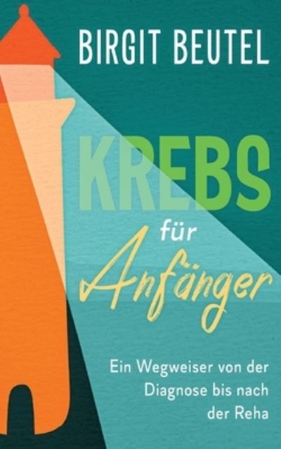 Cover for Beutel · Krebs für Anfänger (Bog) (2020)