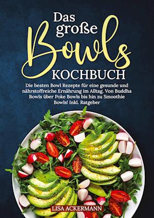 Cover for Lisa Ackermann · Das große Bowls Kochbuch (Book) (2024)