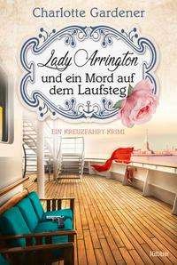 Cover for Charlotte Gardener · Lady Arrington und ein Mord auf dem Laufsteg (Paperback Bog) (2021)