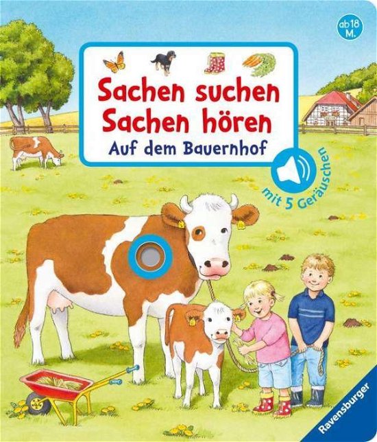 Sachen suchen, Sachen hören: Auf dem Bauernhof - Frauke Nahrgang - Koopwaar - Ravensburger Verlag GmbH - 9783473437344 - 