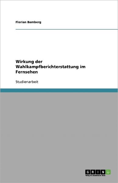 Cover for Bamberg · Wirkung der Wahlkampfberichters (Book) [German edition] (2007)