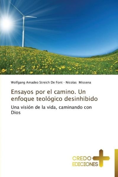 Cover for Nicolas Missena · Ensayos Por El Camino. Un Enfoque Teológico Desinhibido: Una Visión De La Vida, Caminando Con Dios (Paperback Book) [Spanish edition] (2014)