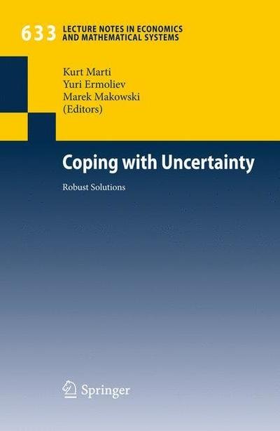 Cover for Kurt Marti · Coping with Uncertainty: Robust Solutions - Lecture Notes in Economics and Mathematical Systems (Paperback Book) [2010 edition] (2009)