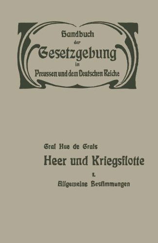 Cover for Hue De Grais · Heer Und Kriegsflotte: Allgemeine Bestimmungen (Paperback Book) [Softcover Reprint of the Original 1st 1904 edition] (1904)