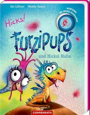 Furzipups und Hicksi Huhn (Pappbilderbuch) - Kai Lüftner - Books - Coppenrath - 9783649645344 - June 1, 2023