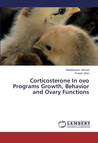 Cover for Ruqian Zhao · Corticosterone in Ovo Programs Growth, Behavior and Ovary Functions (Pocketbok) (2014)