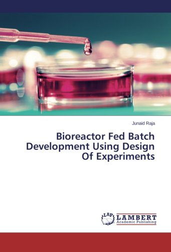 Cover for Junaid Raja · Bioreactor Fed Batch Development Using Design of Experiments (Paperback Bog) (2014)