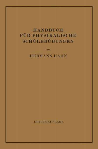 Handbuch Fur Physikalische Schulerubungen - Hermann Hahn - Książki - Springer-Verlag Berlin and Heidelberg Gm - 9783662390344 - 1929