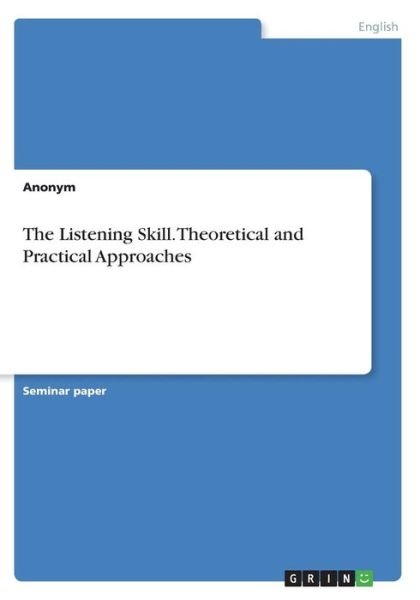 Cover for Anonym · The Listening Skill. Theoretical (Book) (2017)