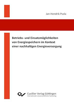 Cover for Jan-Hendrik Psola · Betriebs- und Einsatzmöglichkeiten von Energiespeichern im Kontext einer nachhaltigen Energieversorgung (Paperback Book) (2016)
