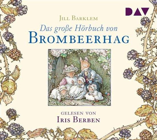 Das große Hörbuch von Brombeerhag - Jill Barklem - Musik - Der Audio Verlag - 9783742410344 - 18. April 2019
