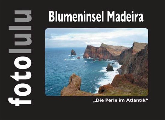 Cover for Fotolulu · Blumeninsel Madeira (Book)