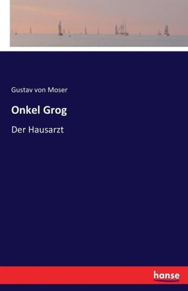 Cover for Moser · Onkel Grog (Book) (2016)