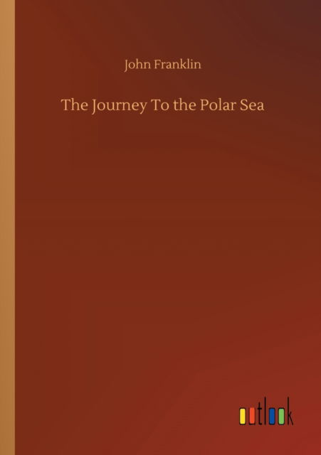 Cover for John Franklin · The Journey To the Polar Sea (Paperback Book) (2020)