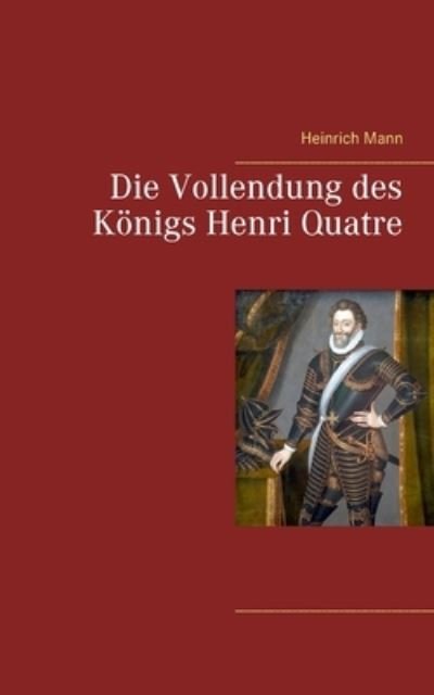 Cover for Mann · Die Vollendung des Königs Henri Qu (N/A) (2021)