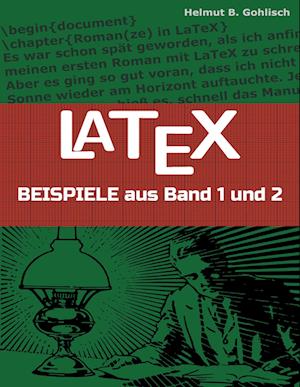 Cover for Helmut B. Gohlisch · LaTeX Beispiele (Paperback Book) (2021)