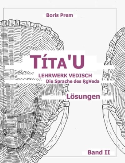 Cover for Boris Prem · Tita'U, Loesungen, Band II (Paperback Book) (2021)