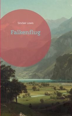Cover for Sinclair Lewis · Falkenflug (Paperback Book) (2022)