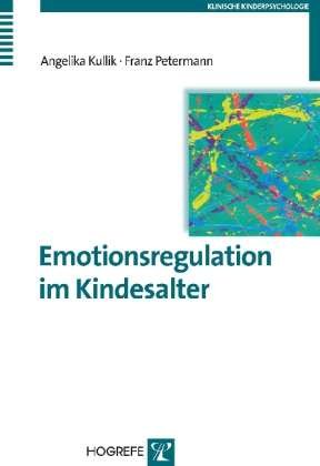 Cover for Kullik · Emotionsregulation im Kindesalte (Bog)