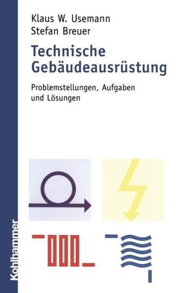Cover for Klaus Usemann · Technische Gebaudeausrustung: Problemstellungen, Aufgaben Und Loesungen (Paperback Book) [2011 edition] (2004)
