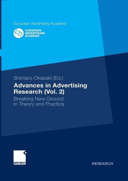 Cover for Shintaro Okazaki · Advances in Advertising Research: Breaking New Ground in Theory and Practice - European Advertising Academy (Paperback Book) [2011 edition] (2011)