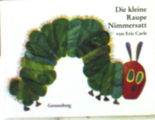 Raupe Nimmersatt,kleine Ausg. - E. Carle - Bøger -  - 9783836940344 - 