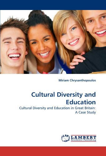 Cover for Miriam Chrysanthopoulos · Cultural Diversity and Education: Cultural Diversity and Education in Great Britain: a Case Study (Paperback Book) (2010)