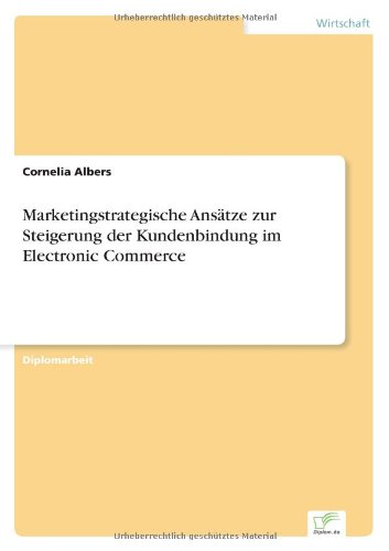 Cover for Cornelia Albers · Marketingstrategische Ansatze zur Steigerung der Kundenbindung im Electronic Commerce (Paperback Book) [German edition] (2002)