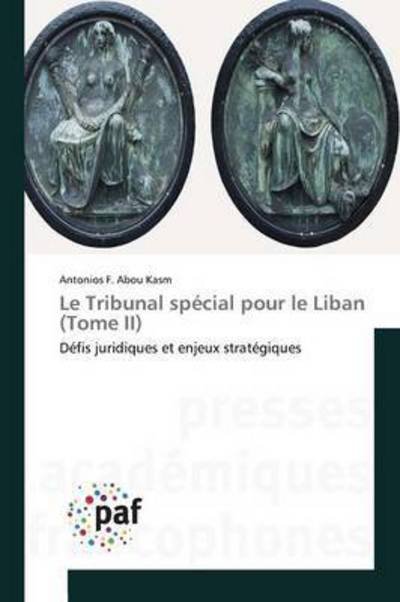 Cover for Abou Kasm Antonios F · Le Tribunal Special Pour Le Liban (Tome Ii) (Paperback Bog) (2018)