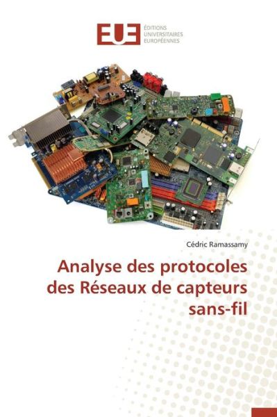 Cover for Ramassamy Cedric · Analyse Des Protocoles Des Reseaux De Capteurs Sans-fil (Paperback Book) (2018)