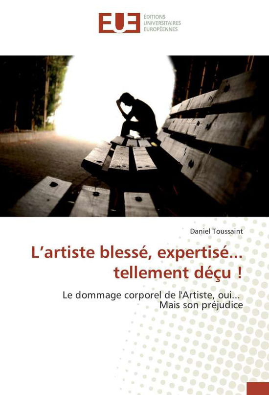 L'artiste blessé, expertisé.. - Toussaint - Books -  - 9783841775344 - 