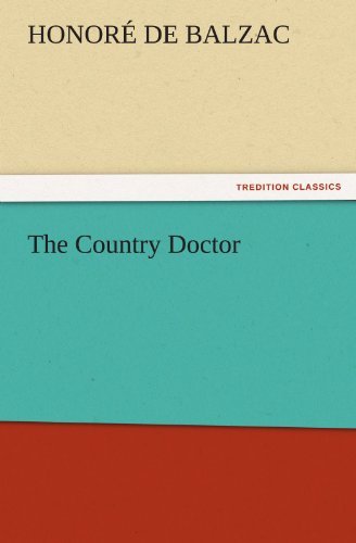 Cover for Honoré De Balzac · The Country Doctor (Tredition Classics) (Paperback Book) (2011)