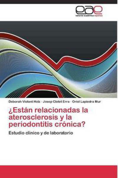 Cover for Lapiedra Mur Oriol · Estan Relacionadas La Aterosclerosis Y La Periodontitis Cronica? (Paperback Book) (2011)