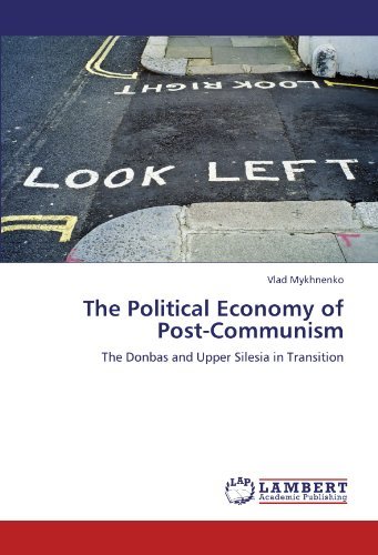 Cover for Vlad Mykhnenko · The Political Economy of Post-communism: the Donbas and Upper Silesia in Transition (Pocketbok) (2011)