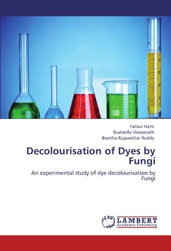 Cover for Bontha Rajasekhar Reddy · Decolourisation of Dyes by Fungi: an Experimental Study of Dye Decolourisation by Fungi (Paperback Book) (2011)