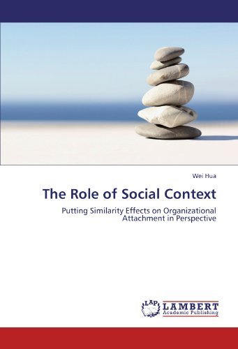 Cover for Wei Hua · The Role of Social Context: Putting Similarity Effects on Organizational Attachment in Perspective (Paperback Book) (2011)