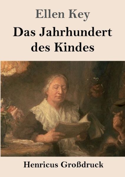 Cover for Ellen Key · Das Jahrhundert des Kindes (Grossdruck) (Pocketbok) (2019)