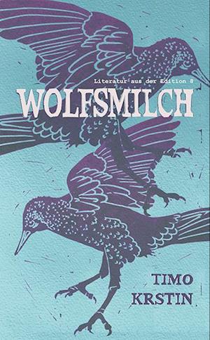 Cover for Timo Krstin · Wolfsmilch (Book) (2024)