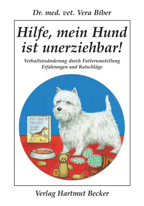 Cover for Biber · Hilfe,mein Hund ist unerziehbar (Book)