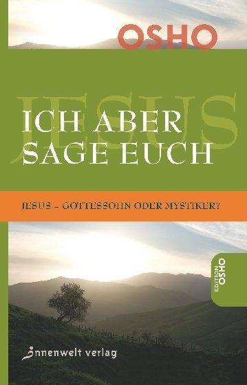 Cover for Osho · Ich aber sage euch (Bok)