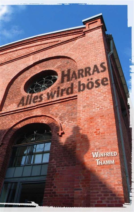 Cover for Thamm · Harras - Alles wird böse (Book)