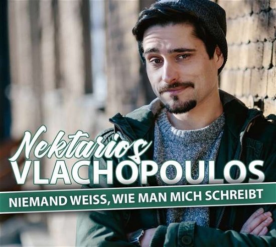 Cover for Nektarios Vlachopoulos · Niemand Weiss,wie Man Mich Schreibt (CD) (2018)
