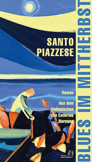 Cover for Santo Piazzese · Blues im Mittherbst (Book) (2024)